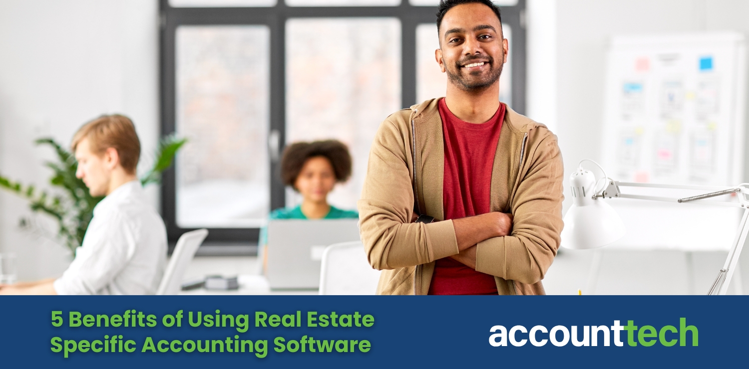 Confident professional standing in a bright office with colleagues in the background. Text reads: 5 Benefits of Using Real Estate Specific Accounting Software